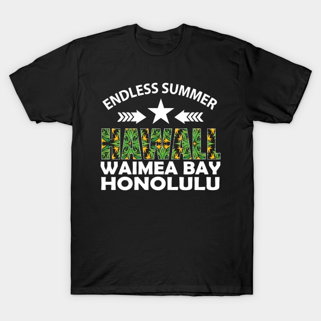 Endless Summer Hawall Waimea Bay Honolulu tee design birthday gift graphic T-Shirt by TeeSeller07